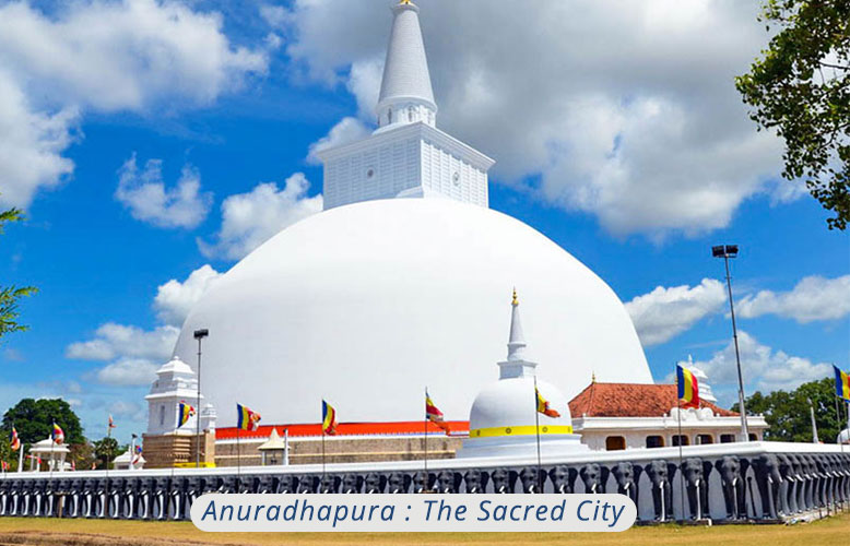Anuradhapura: The Sacred City
